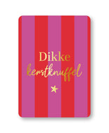 Kerstkaart - Dikke Kerstknuffel